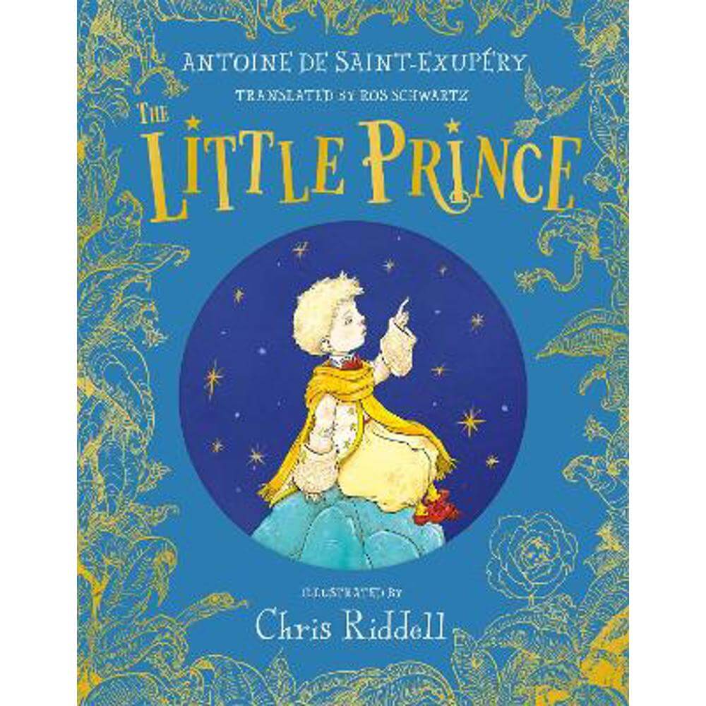 The Little Prince: A stunning gift book in full colour from the bestselling illustrator Chris Riddell (Hardback) - Antoine de Saint-Exupery